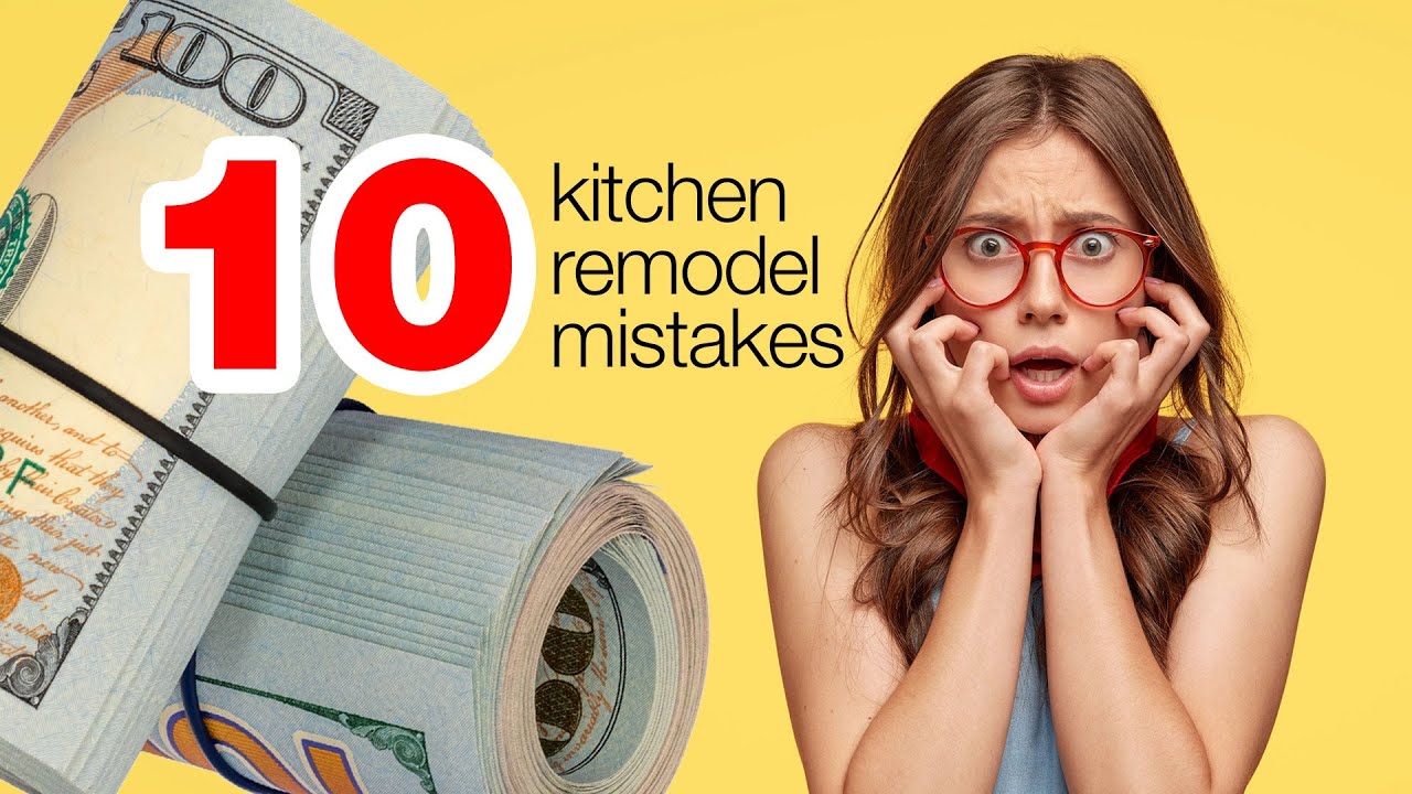 10 kitchen remodel mistakes you MUST avoid
