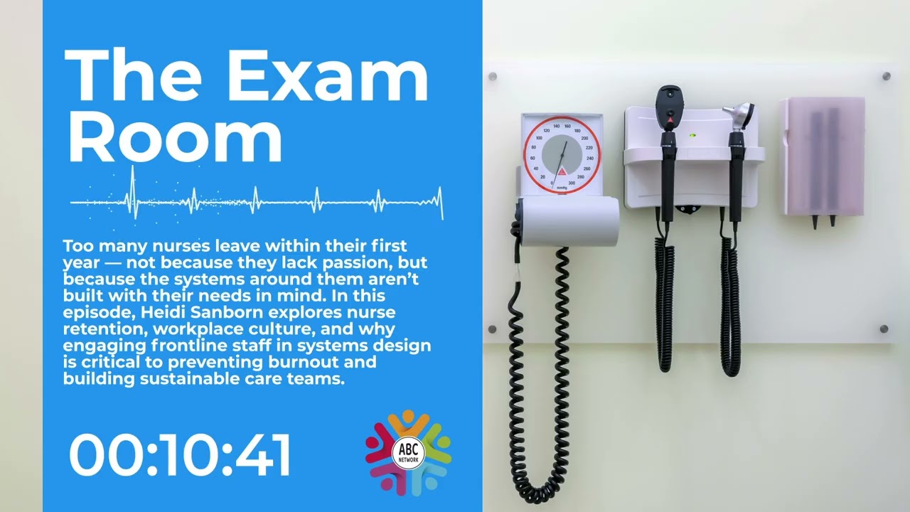 Why Nurses Are Leaving — And What We Can Do About It with Heidi Sanborn