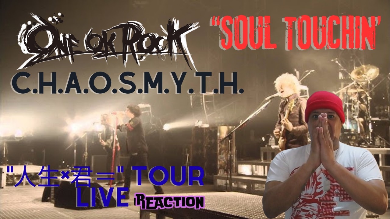 【HD】ONE OK ROCK - C.h.a.o.s.m.y.t.h. 人生×君＝ TOUR LIVE MUSIC REACTION