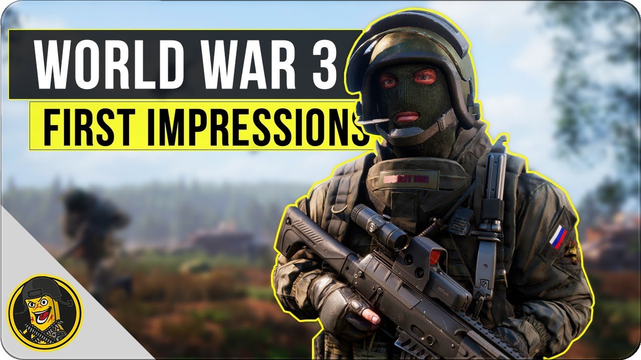 World War 3 - Early Impressions & Discussion