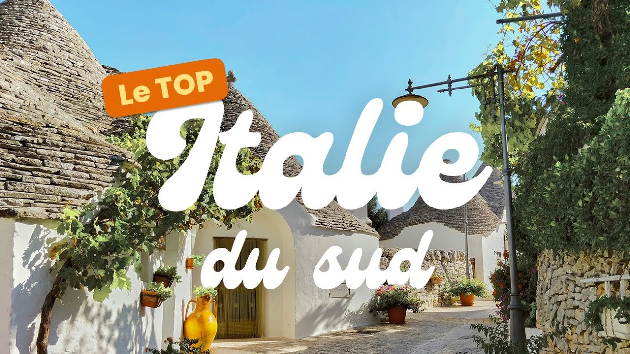 Les plus beaux lieux &agrave; voir en Italie du Sud