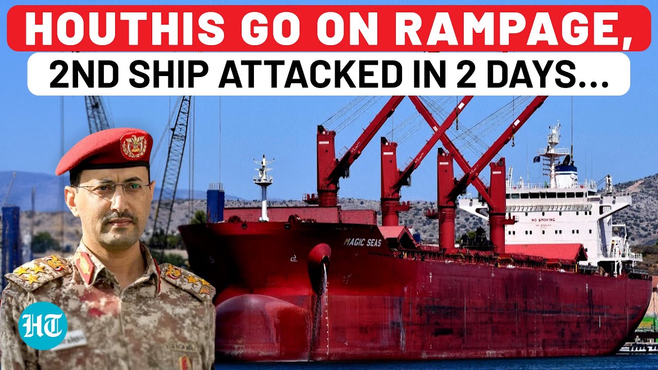 Houthis Target Another Ship In Red Sea As ‘Scary’ Footage From ‘Magic Seas’ Attack Emerges