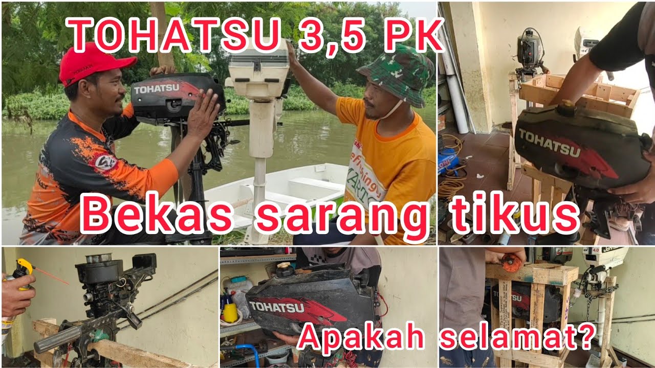 MEMPERBAIKI MESIN TEMPEL TOHATSU 3,5 HP RUSAK BEKAS SARANG TIKUS🐭