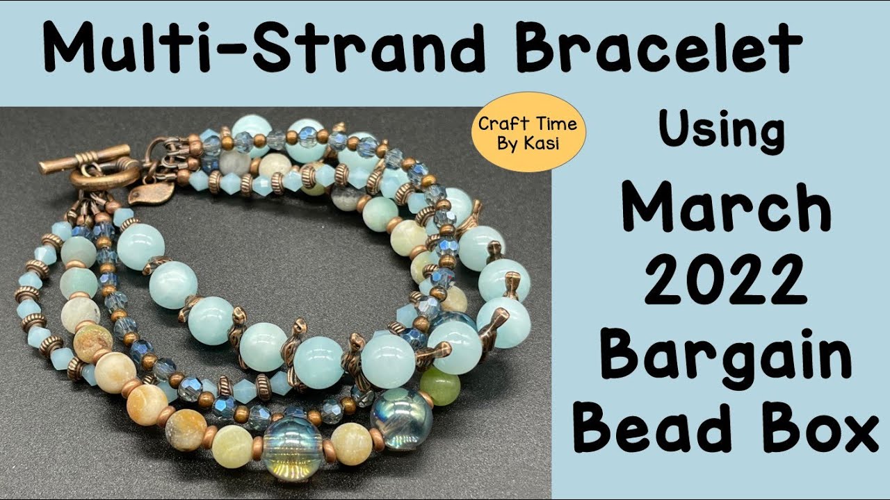 Multi Strand Bracelet using March 2022 Bargain Bead Box