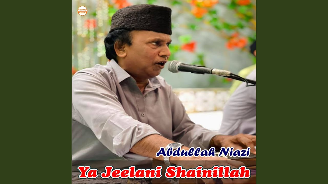 Ya Jeelani Shainillah