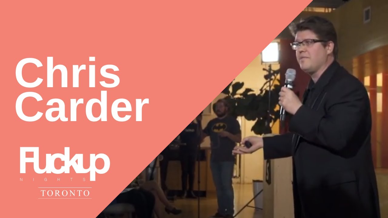 Fuckup Nights Toronto | Chris Carder | June 2018