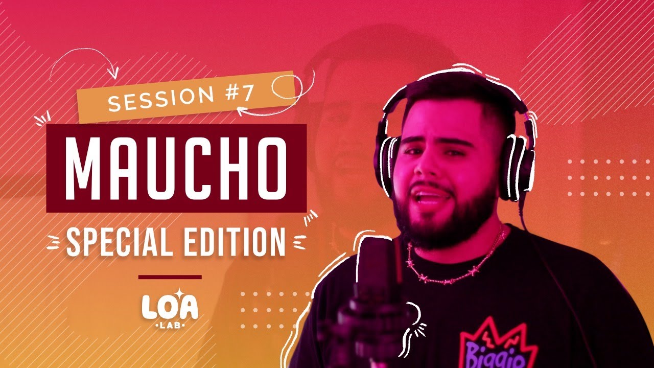 Maucho - Special edition LOA Session #7/420
