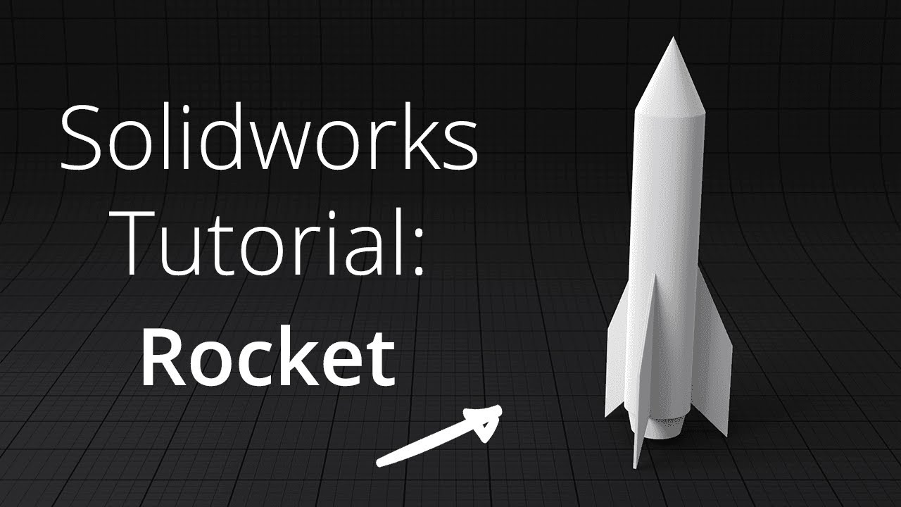 Пример Solidworks — моделирование ракеты
