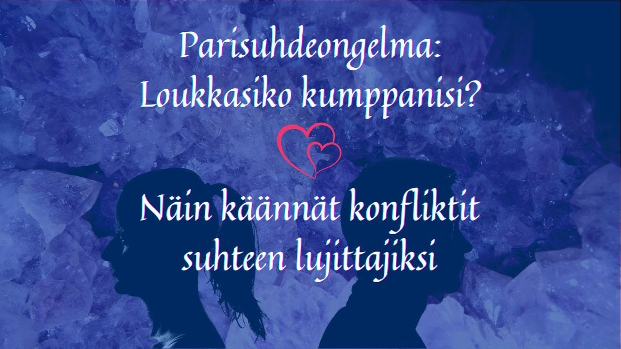 Parisuhdeongelma: Kumppani satuttaa. Mitä tehdä?