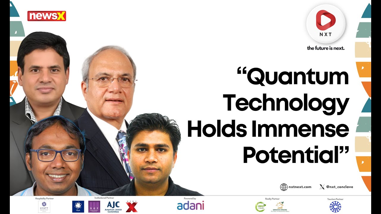 NXT Conclave 2025: Experts Discuss the Future of Quantum Technology & Self-Reliance
