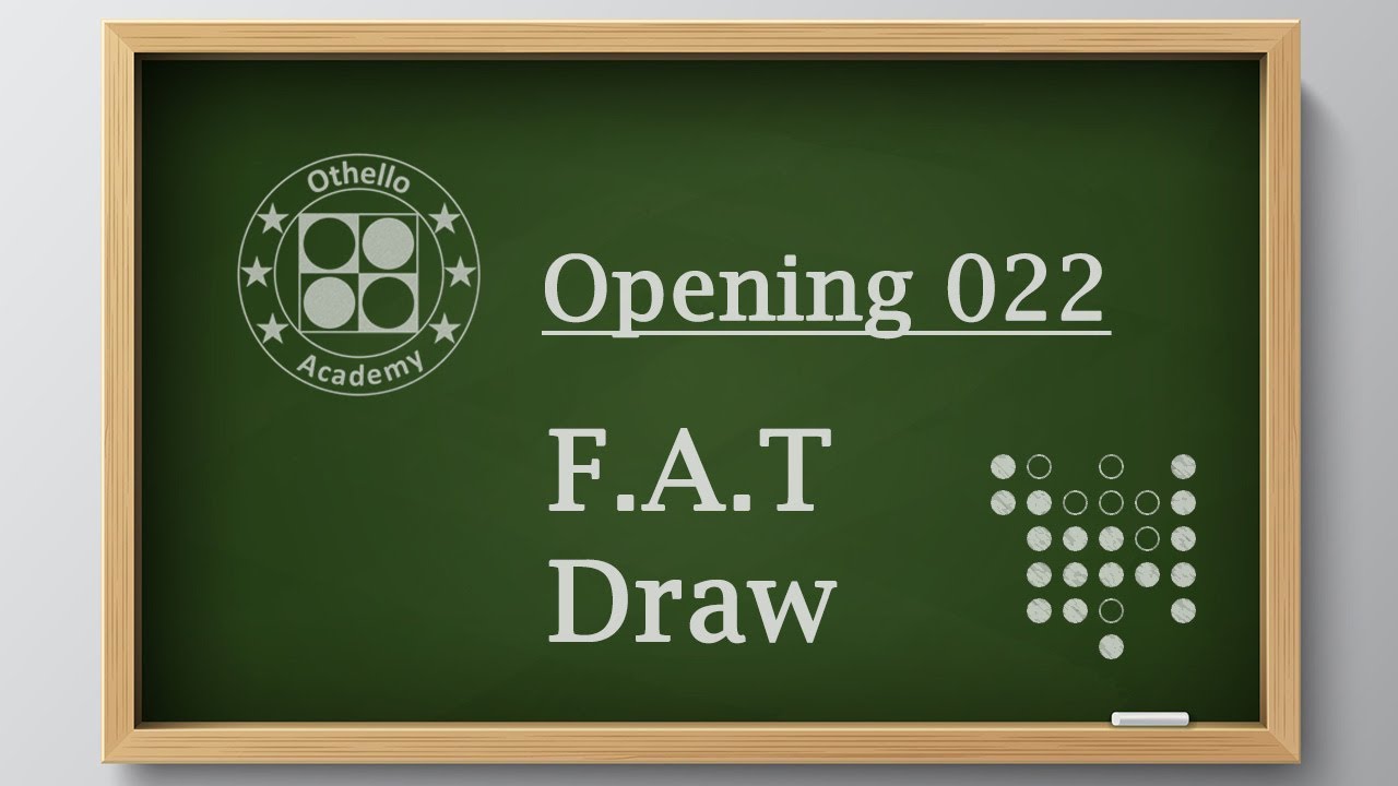 Othello Academy - OP022 - F.A.T. Draw Opening