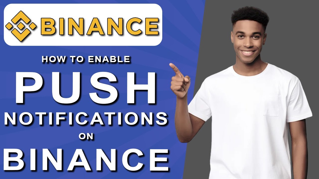 How to enable push notifications on binance (2024)