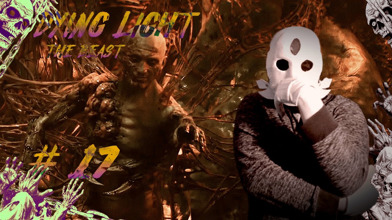 DYING LIGHT the Beast Odc #17 | JESTEŚMY CAŁOŚCIĄ