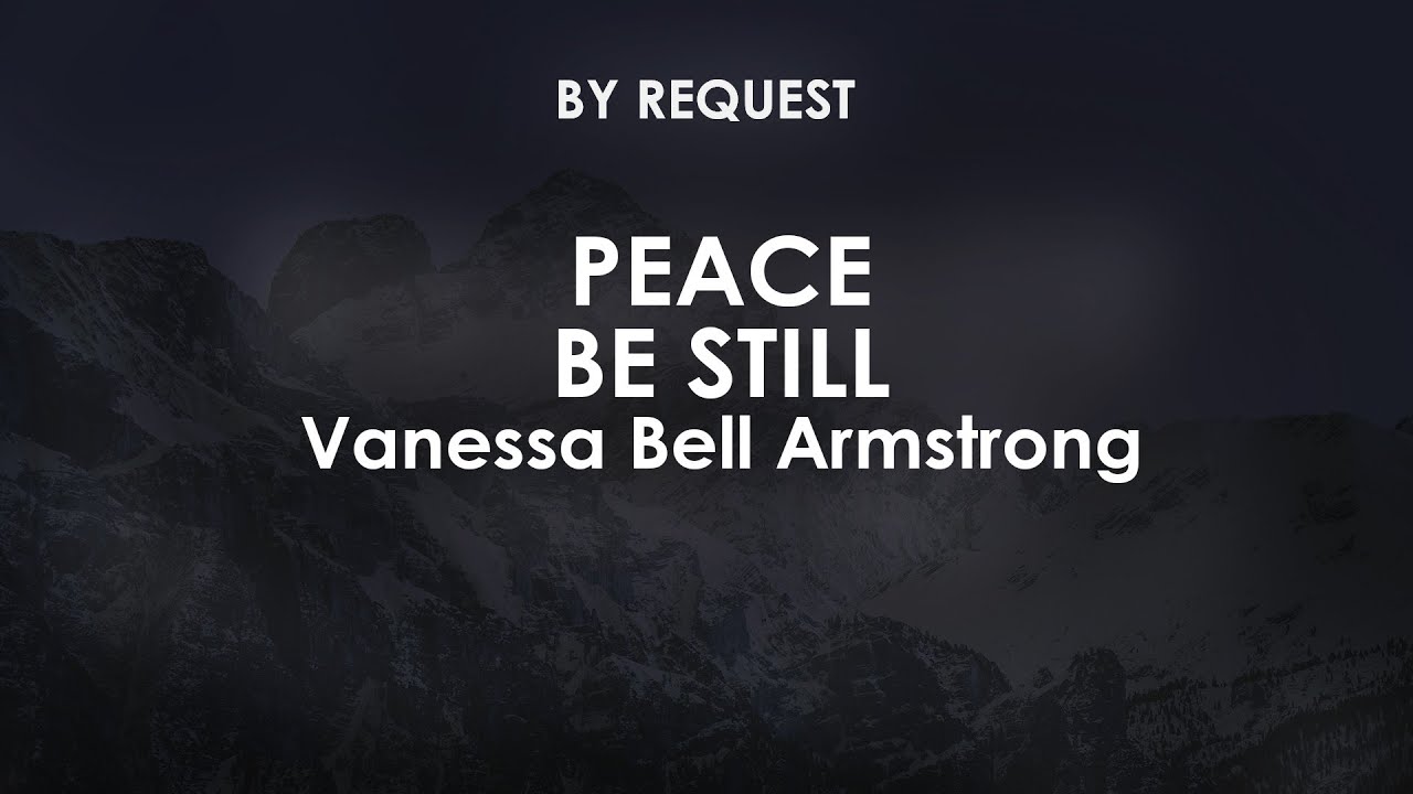 Peace Be Still | Vanessa Bell Armstrong
