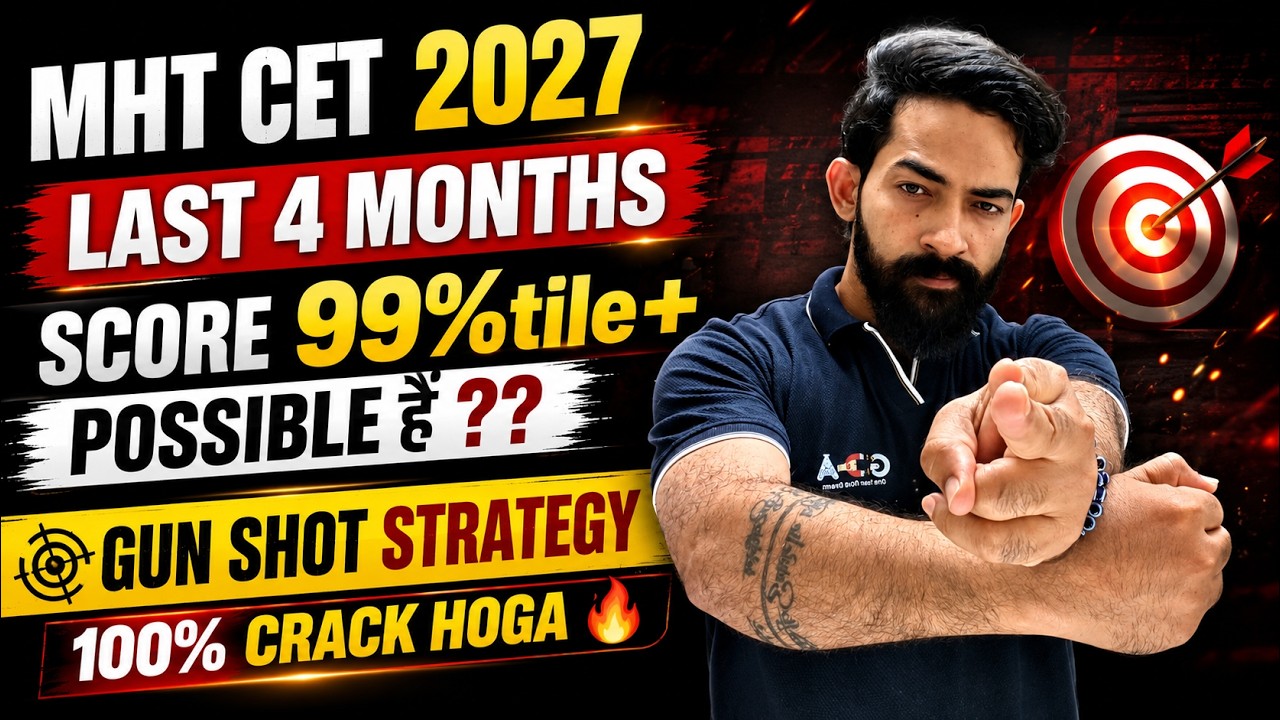 🔴 LIVE: MHT CET 2027 Last 4 Months Roadmap | 99+ %ile Possible?  Complete Gun 🎯Shot Strategy   