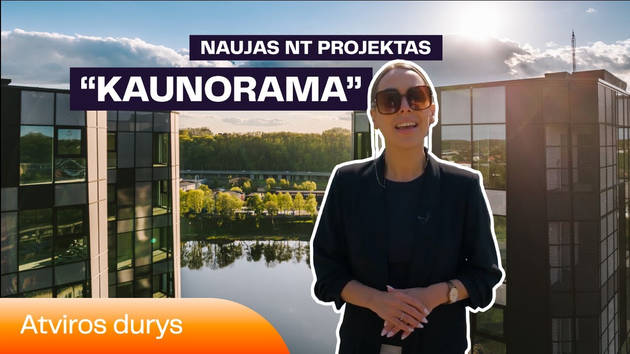 Atviros durys. NT projektas „Kaunorama“ - turintiems modernų požiūrį į gyvenimą mieste
