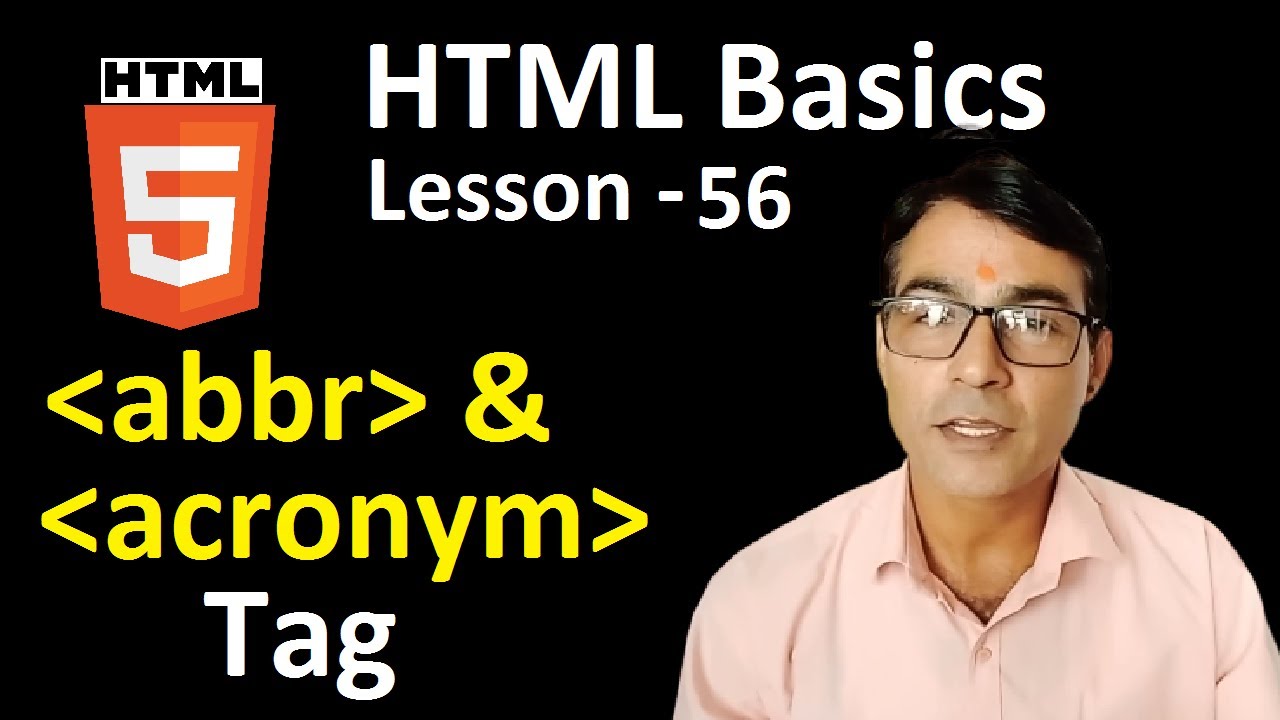 Abbr Tag and Acronym Tag in HTML | HTML basic lesson - 56 | HTML for beginners