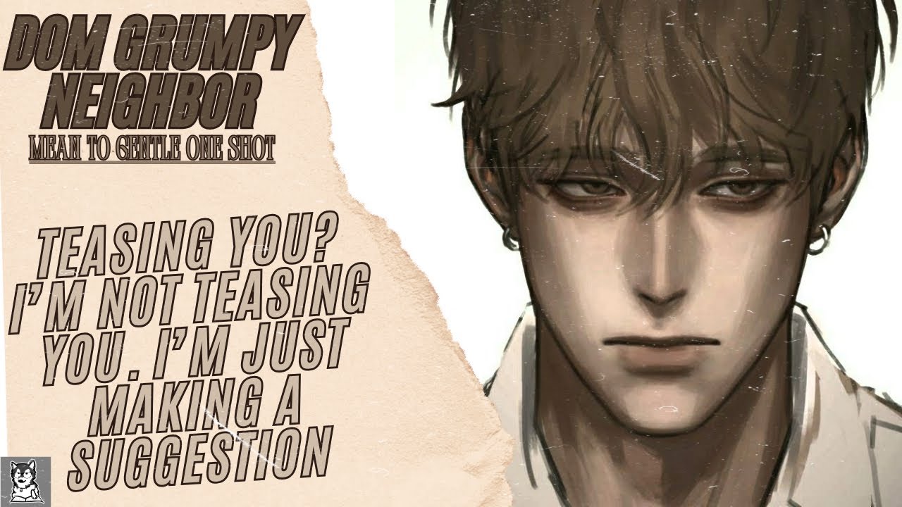 M4M: Your Grumpy Neighbor Takes Care Of You [Tired Listener] [Mdom] [Flirting] [Cuddling]