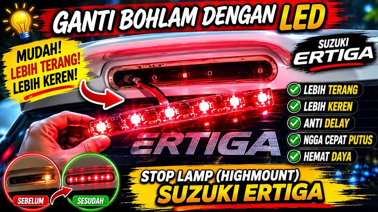 Ganti Bohlam Stop Lamp ( high mount ) Suzuki Ertiga dengan LED