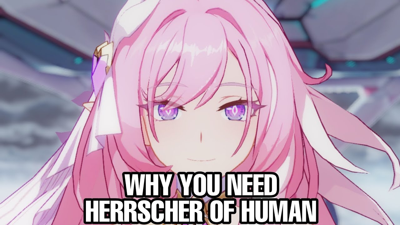 WHY YOU NEED Herrscher of Human Ego (Honkai Impact 3)