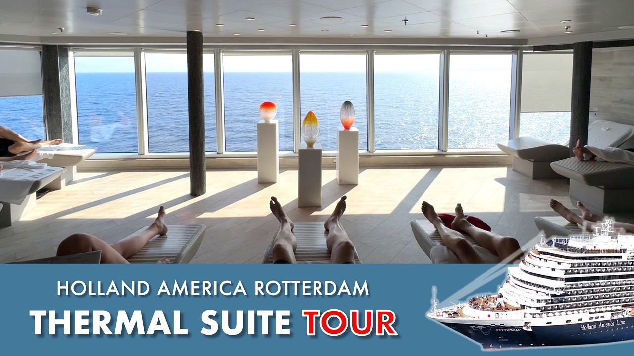 Tour of the relaxing thermal suite on Holland America's Rotterdam