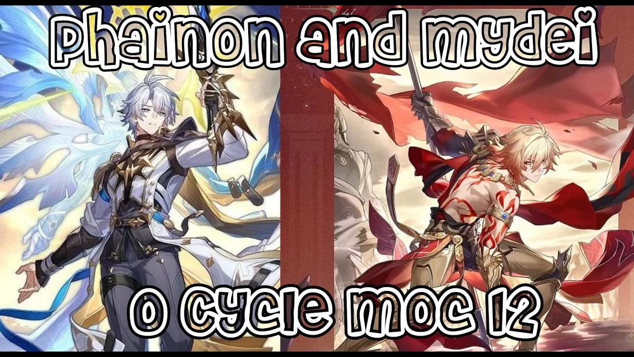 Mydei and Phainon 0 Cycle MOC 12 (No Cyrene or Tribbie)