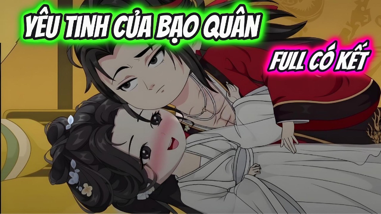 Yêu Tinh Của Bạo Quân Full Có Kết | Hoa Vietsub