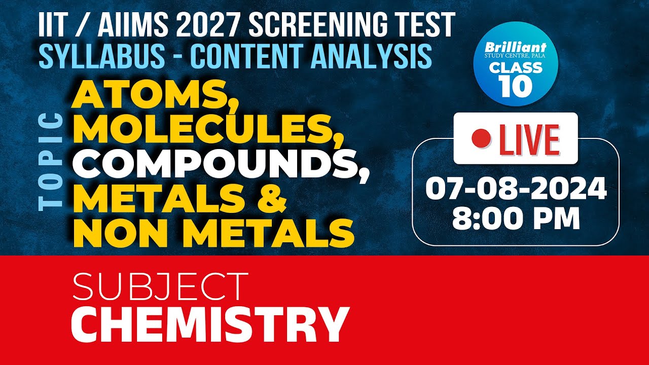 IIT/AIIMS 2027 Screening Test | Syllabus - Content Analysis | Chemistry | 07/08/2024 | 08:00 PM