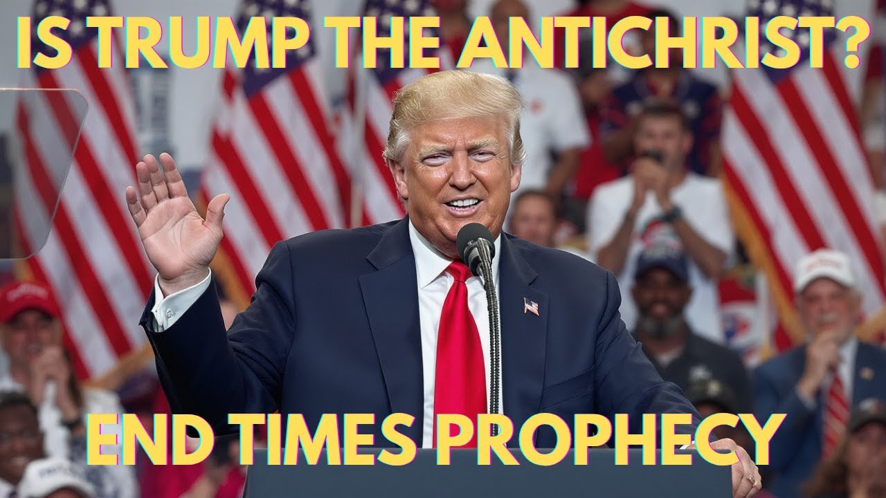 Is Donald Trump the Antichrist? | Bible Prophecy Explained