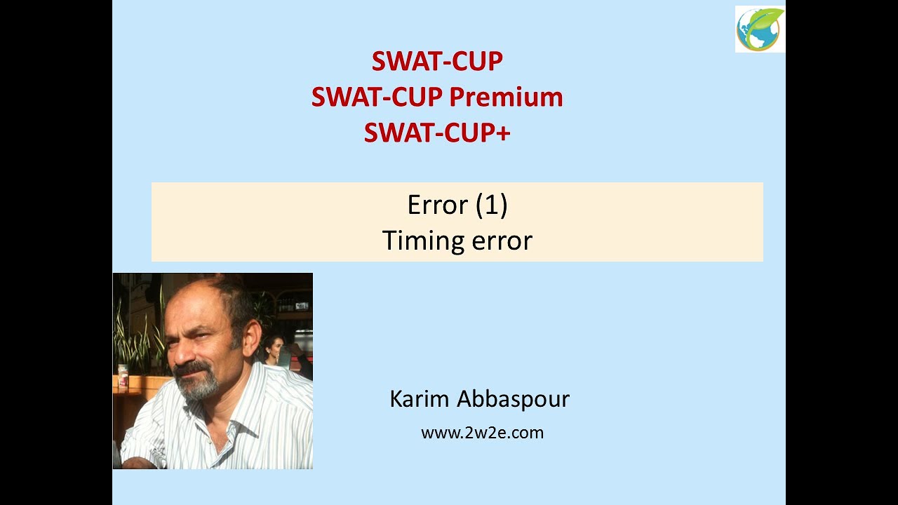 SWAT-CUP Common Errors (1): Timing Error