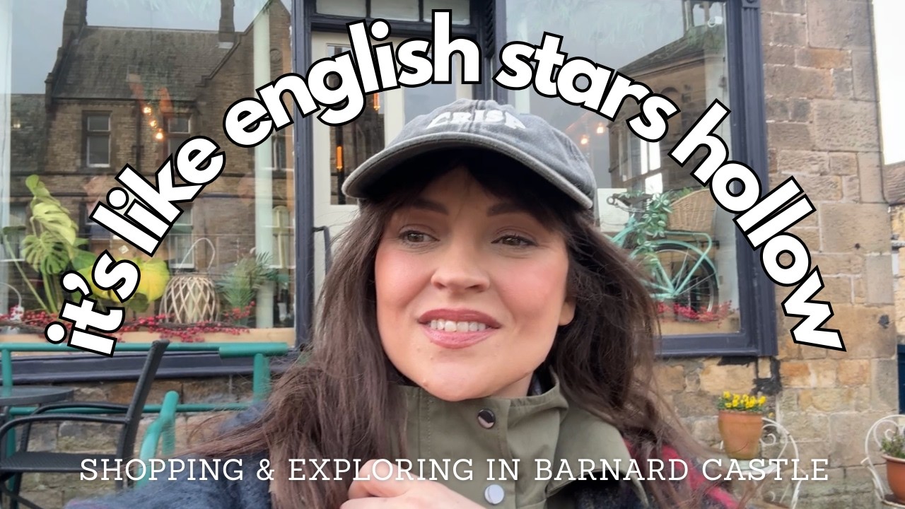 England’s Stars Hollow? A Weekend in Barnard Castle ✨