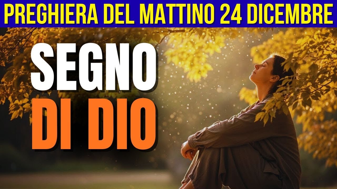 Preghiera del Mattino 24 Dicembre – Mercoledì: Dio Ha Preparato Qualcosa Oggi