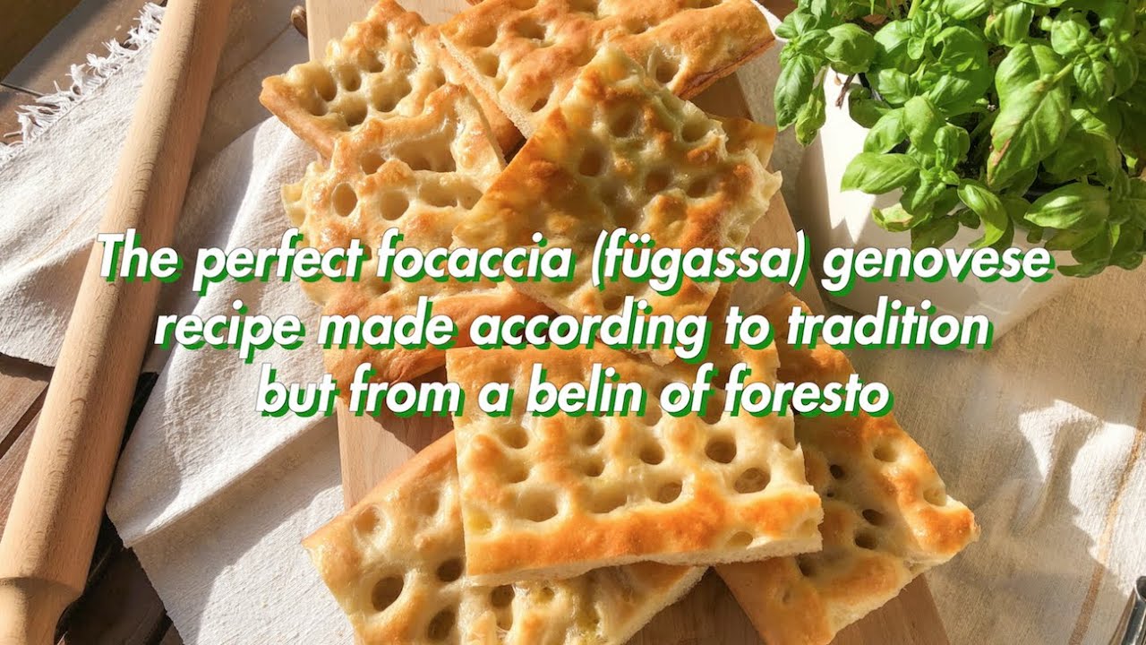 The perfect focaccia (fügassa) genovese recipe made according to tradition from a belin of foresto