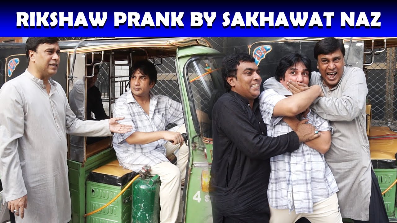 Rikshaw Prank  By Sakhawat Naz || Best Comedy