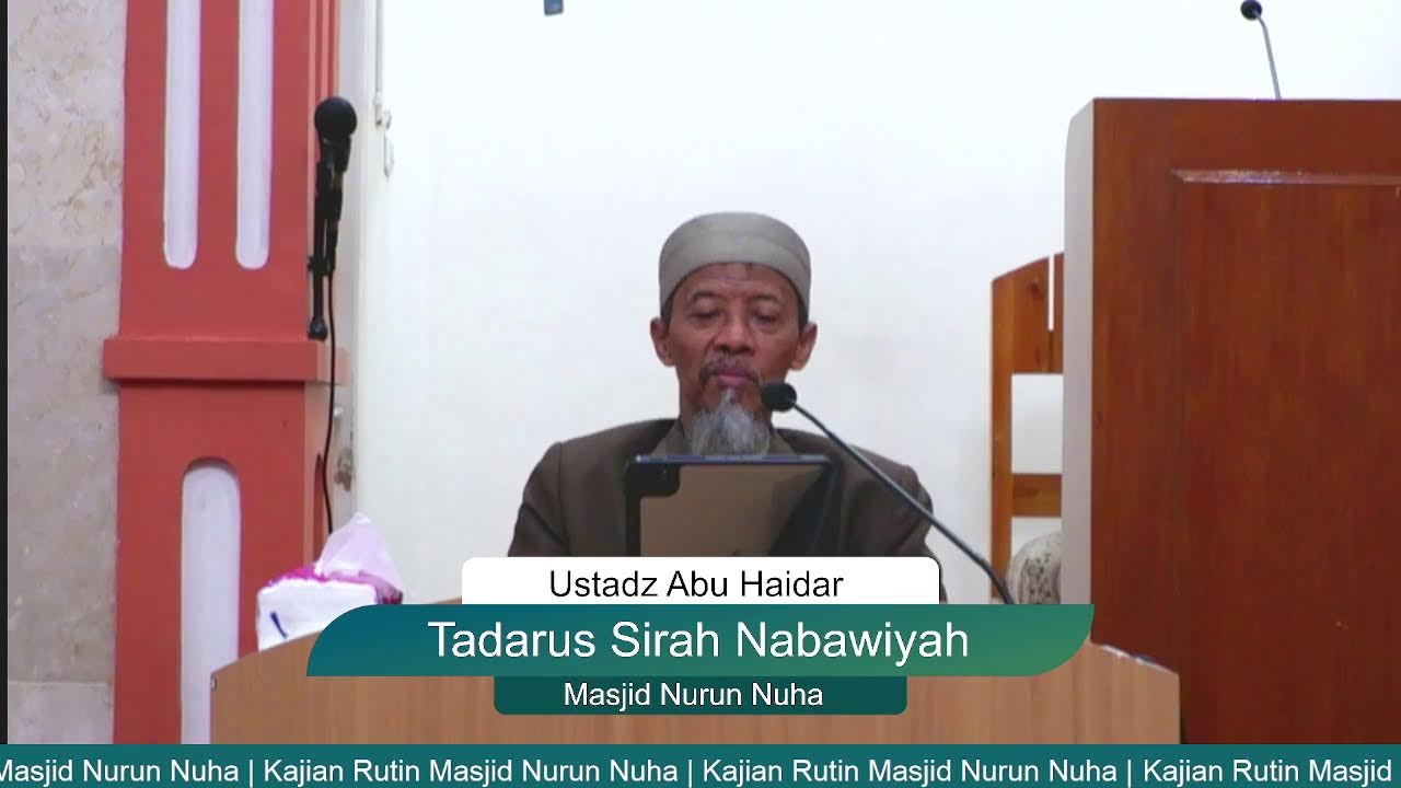 Tadarus Sirah Nabawiyah | Ustadz Abu Haidar