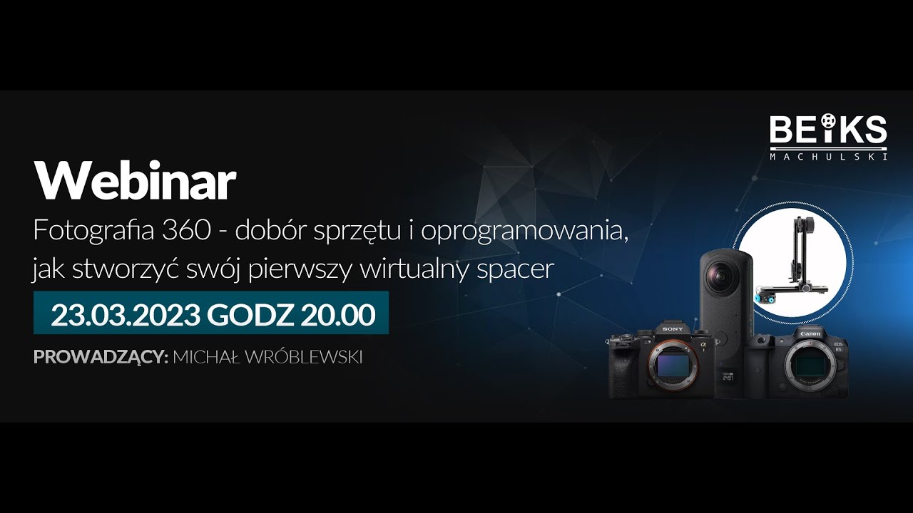 Fotografia 360 - dob&oacute;r sprzętu i oprogramowania, jak stworzyć sw&oacute;j pierwszy wirtualny spacer