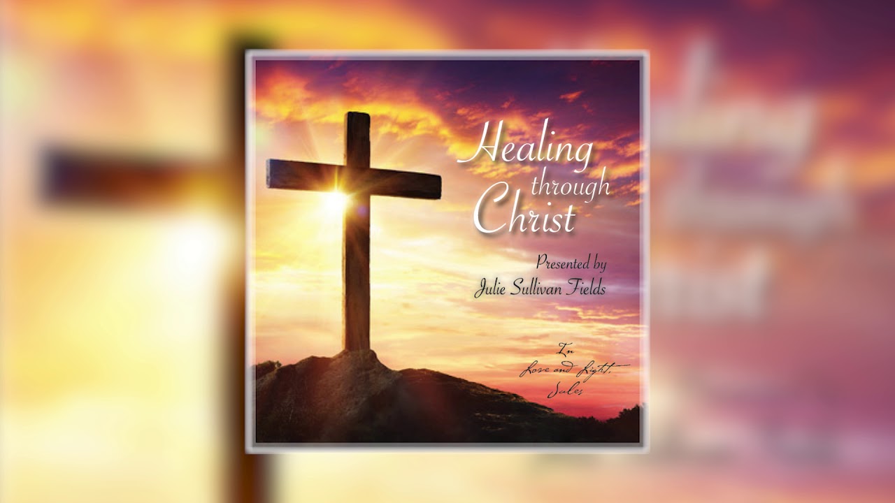 Healing Through Christ