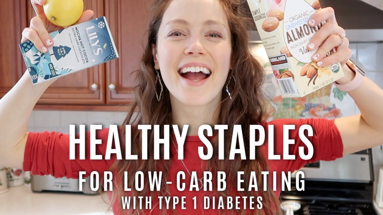 My Healthy Staples for Low-Carb Eating with Type 1 Diabetes | She's Diabetic