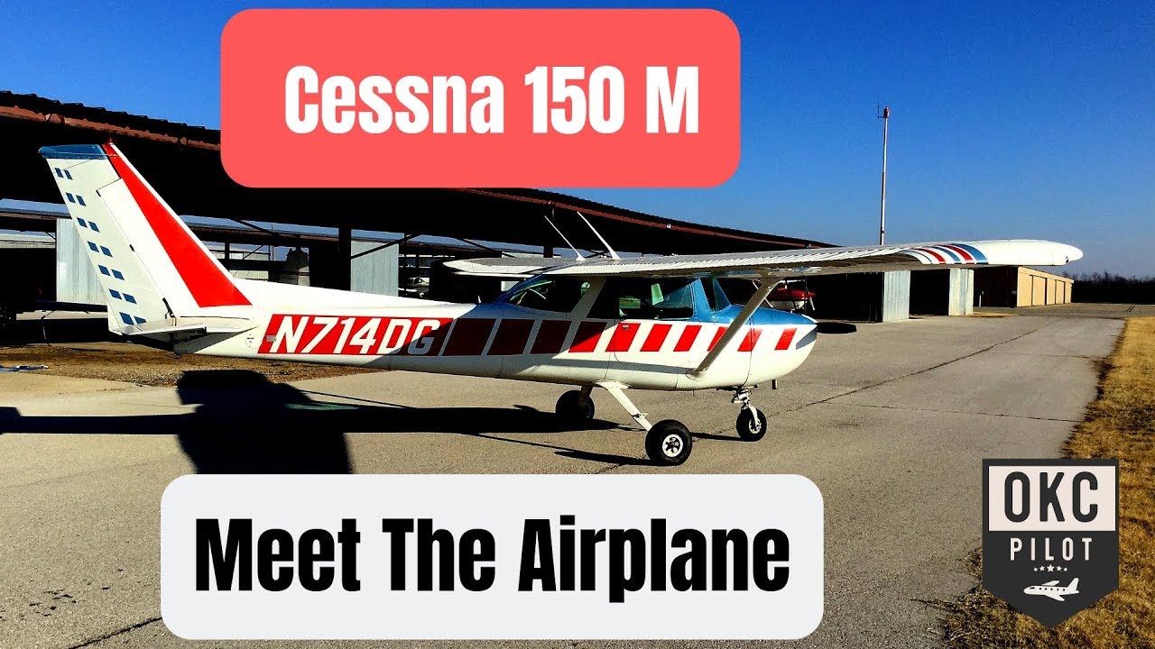 Cessna 150 M -  Meet the Airplane