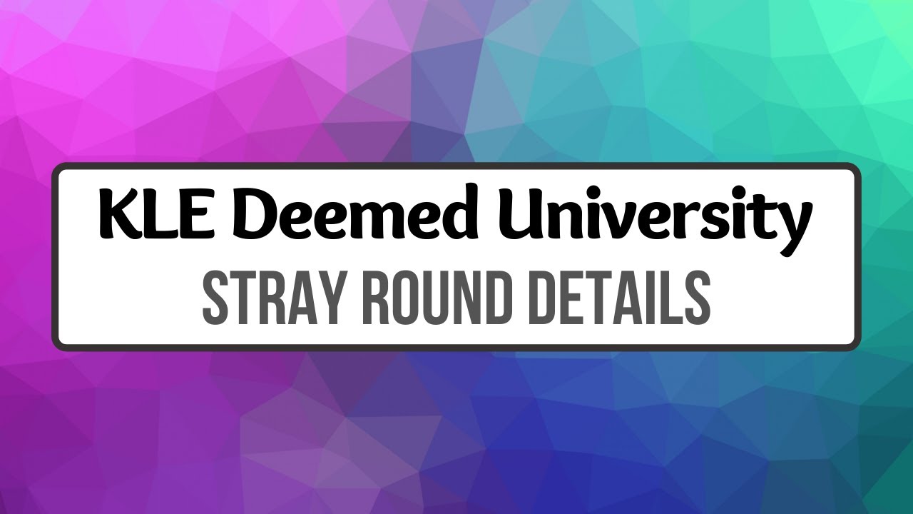 Stray Round at KLE Deemed University 2021