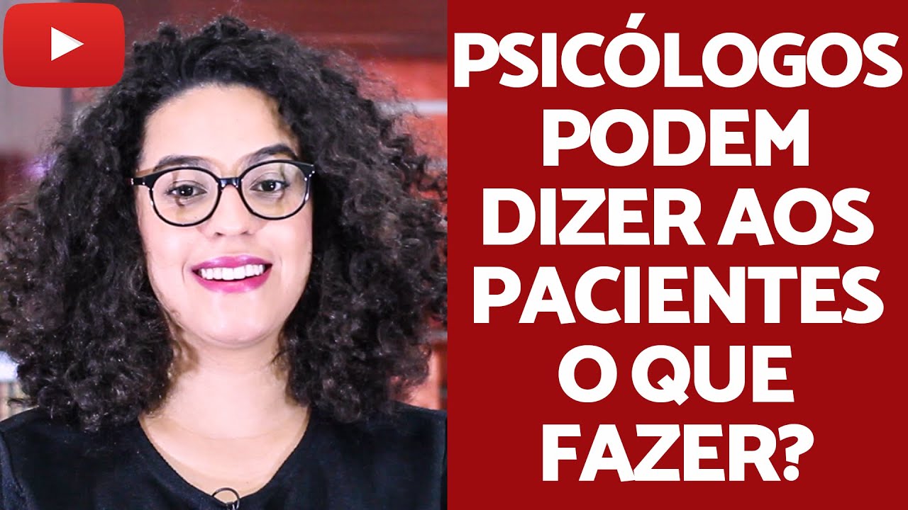 Psicólogos podem dizer aos pacientes o que fazer? | Acidamente