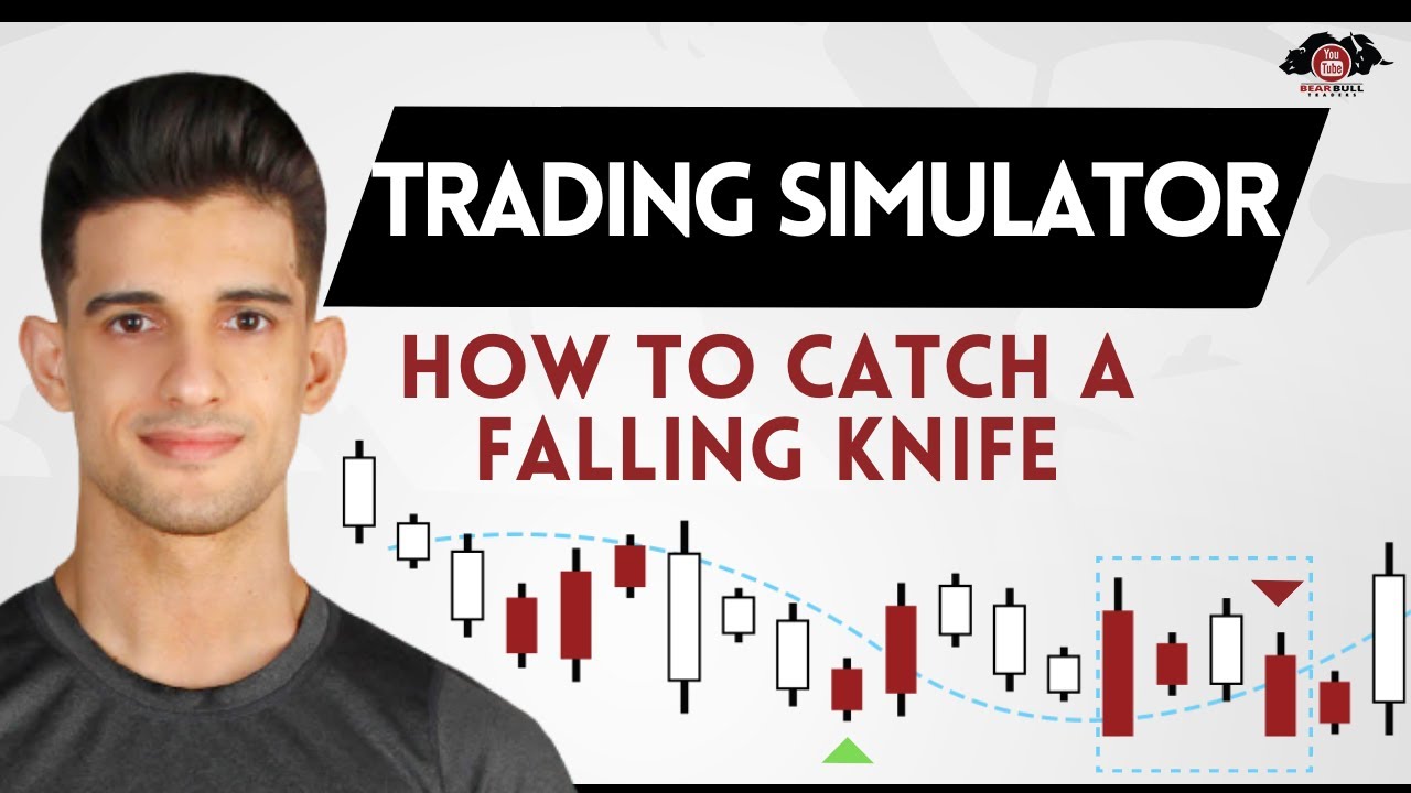 How to Catch a Falling Knife