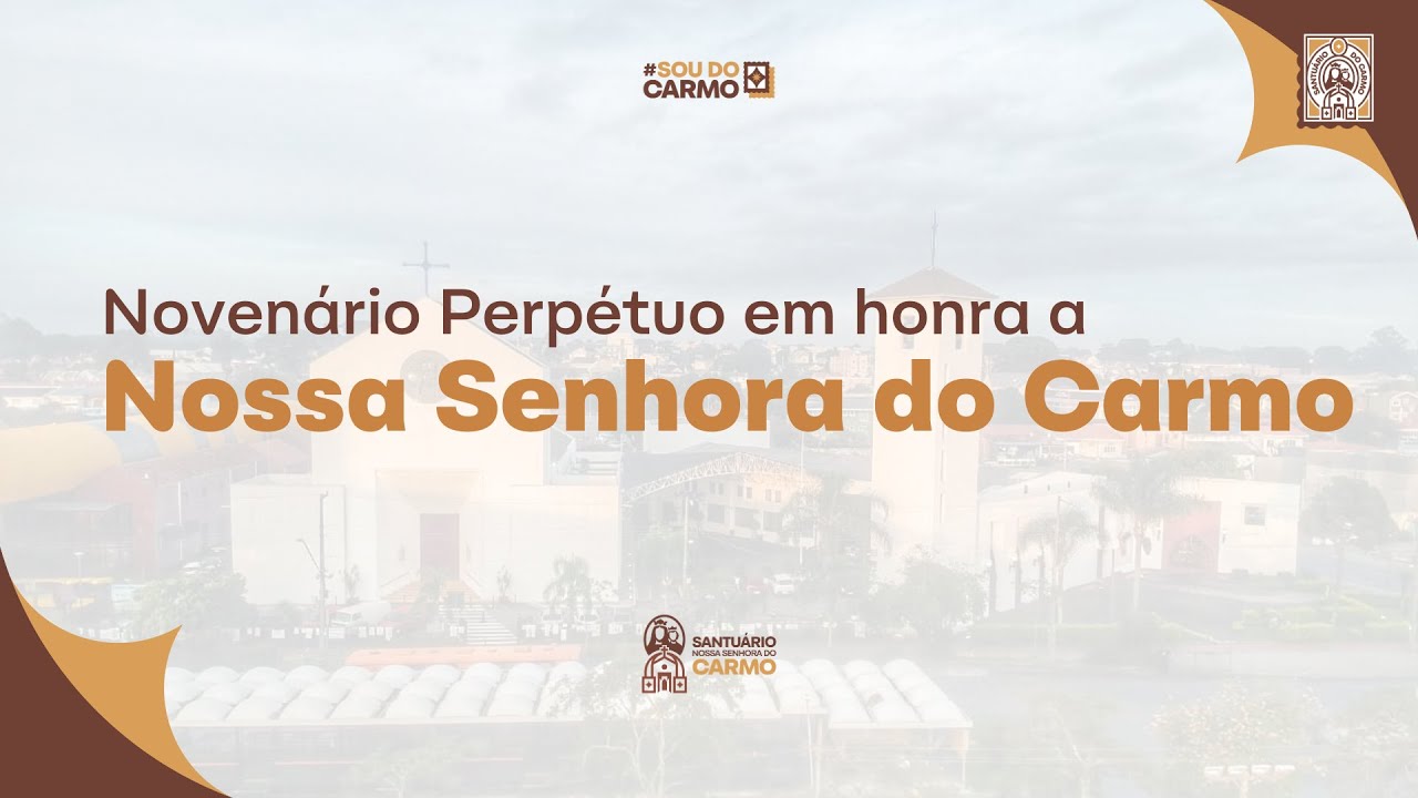 Novena de Nossa Senhora do Carmo | 5° dia - 19h | Santuário do Carmo