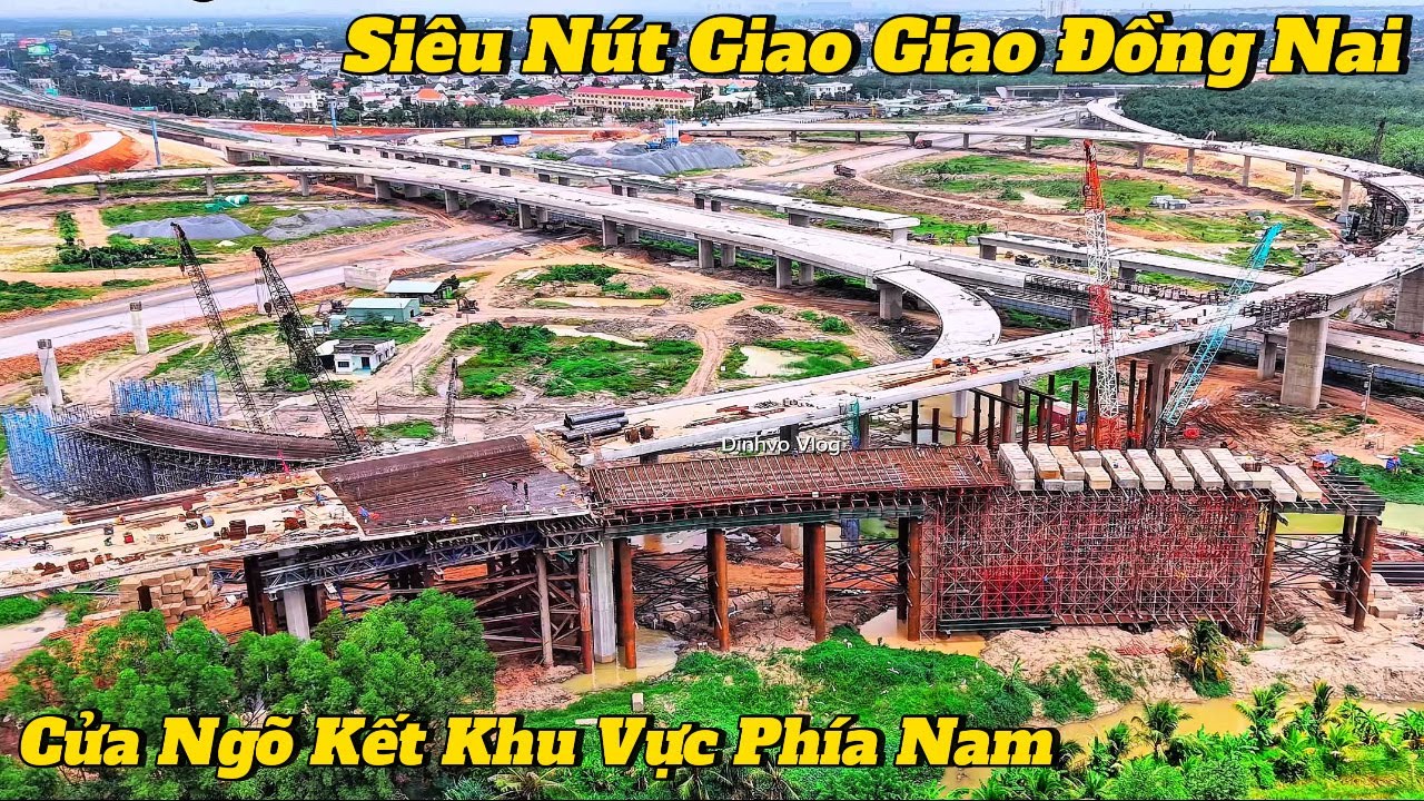 Siêu Nút Giao Tại Đồng Nai Cửa Ngõ Kết Nối Khu Vực Phía Nam.