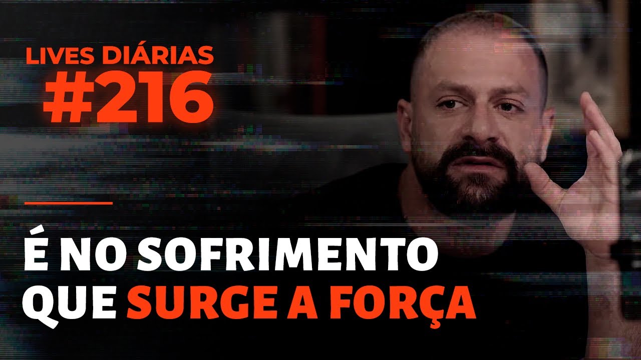 &Eacute; no SOFRIMENTO que surge a FOR&Ccedil;A | Live #216 | Italo Marsili