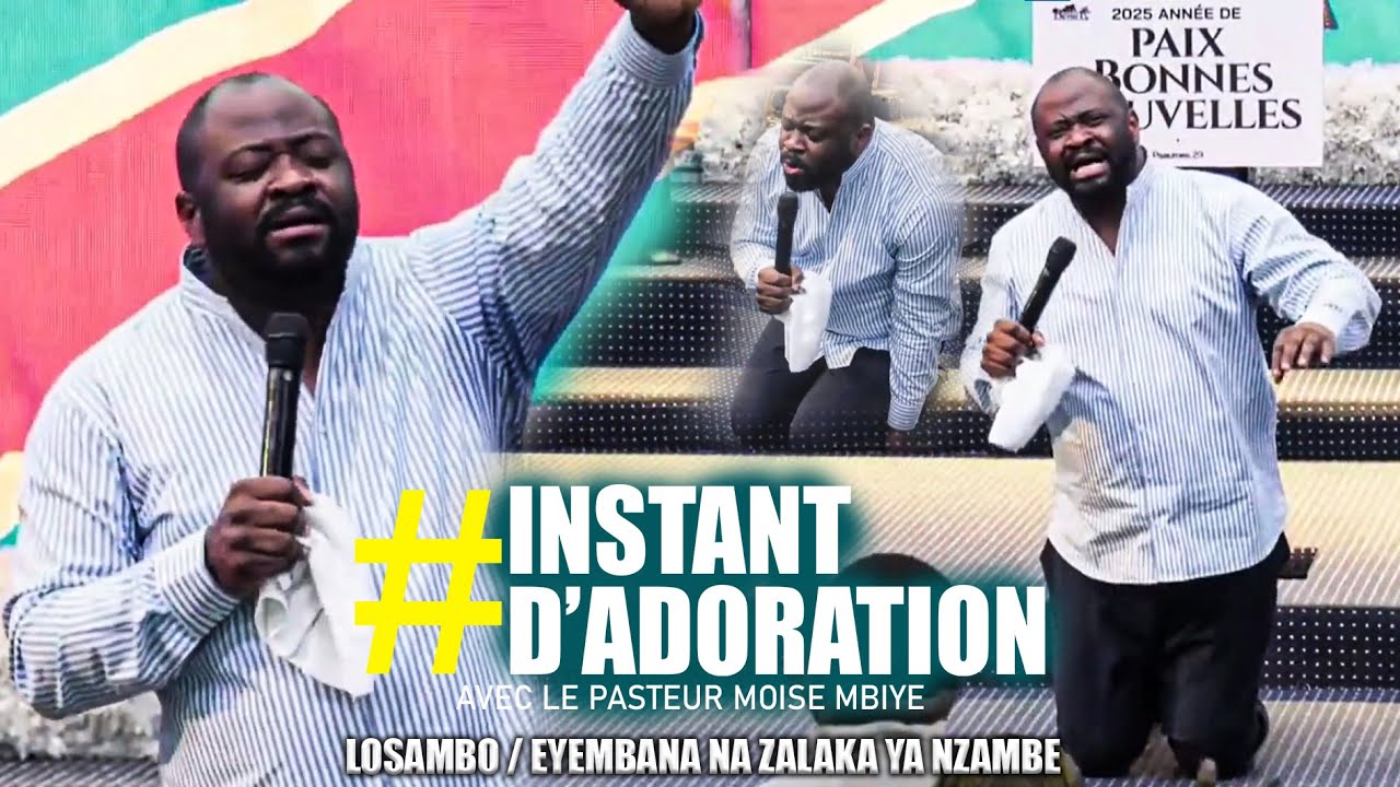 PASTEUR MOISE MBIYE -INSTANT D'ADORATION | LOSAMBO - EYEBANA |