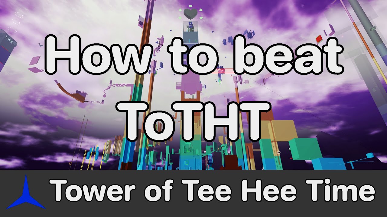 EToH/AToS - Tower of Tee Hee Time (ToTHT) guide