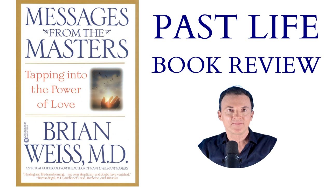 Messages from the Masters, Brian Weiss |  Past Life Book Review