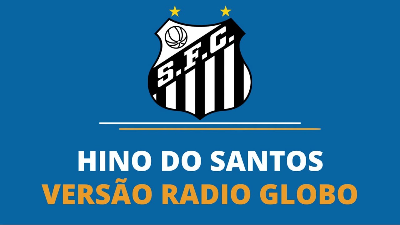 HINO DO SANTOS - VERSÃO RADIO GLOBO