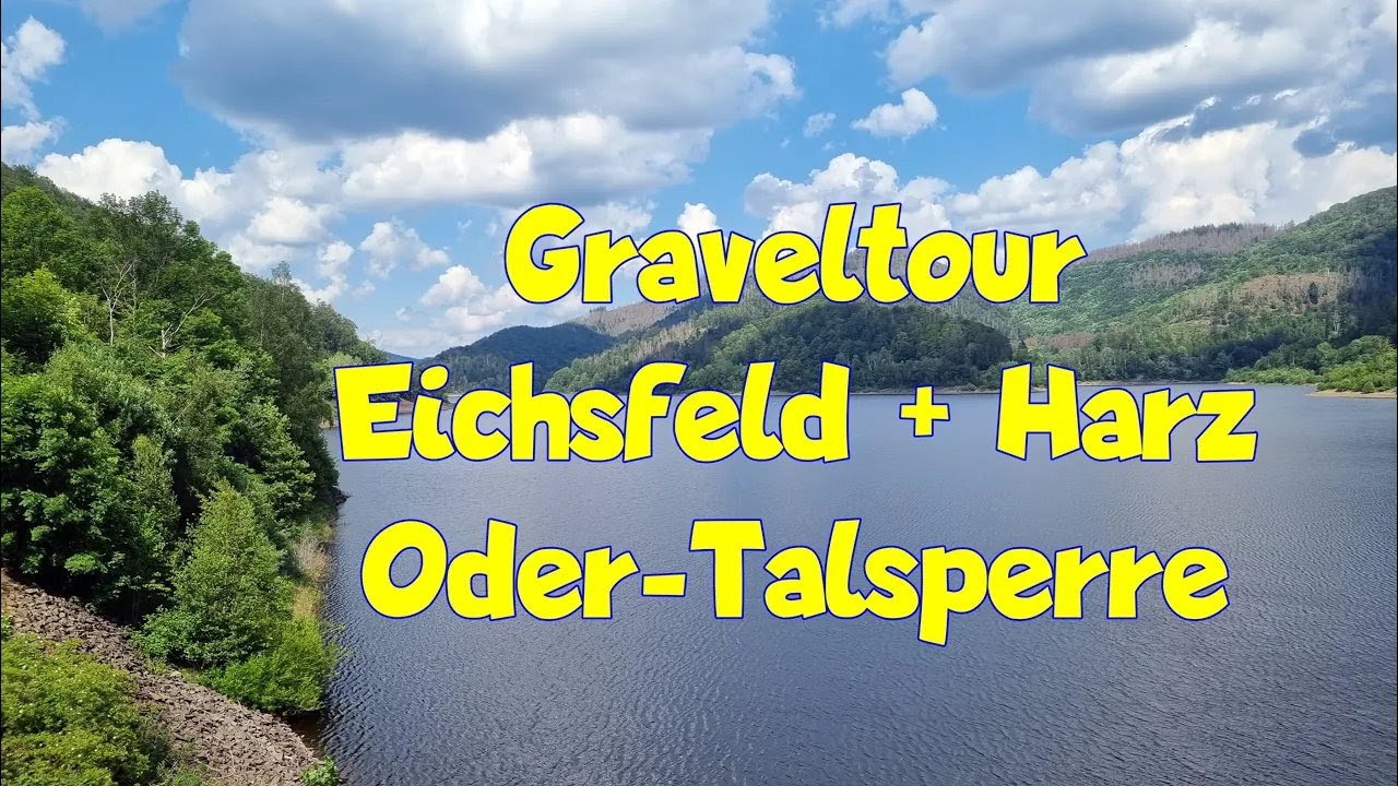 Gravelbike-Tour Harz u. Eichsfeld | Bad Lauterberg | Rhumequelle | Odertalsperre
